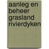 Aanleg en beheer grasland rivierdyken by Fliervoet