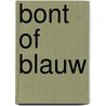Bont of blauw door Bruin