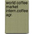 World coffee market intern.coffee agr.
