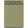 Privatisering water hengelsportaccomm door Philipsen