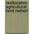 Reallocation agricultural land netherl
