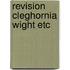 Revision cleghornia wight etc