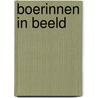 Boerinnen in beeld by Jan Groot