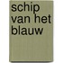 Schip van het blauw