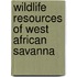 Wildlife resources of west african savanna