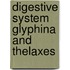 Digestive system glyphina and thelaxes