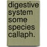 Digestive system some species callaph.