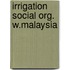 Irrigation social org. w.malaysia