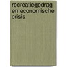 Recreatiegedrag en economische crisis door Alwine de Jong