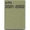 V/m 2001-2002 door A. van Voorst