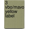 3 Vbo/mavo yellow label door Onbekend