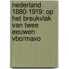 Nederland 1880-1919: op het breukvlak van twee eeuwen vbo/mavo by A. van Voorst