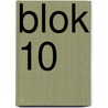 Blok 10 door K. de Baar