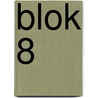 Blok 8 door K. de Baar