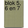 Blok 5, 6 en 7 by Kees de Baar