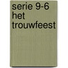 Serie 9-6 het trouwfeest door K. de Baar