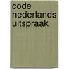 Code Nederlands uitspraak by Unknown