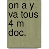 On a y va tous 4 m doc. door Jacques Hartog