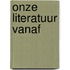 Onze literatuur vanaf