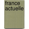 France actuelle by Unknown