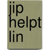 Jip helpt Lin door K. de Baar