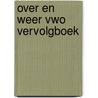 Over en weer vwo vervolgboek door Riemens Feteris