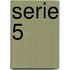 Serie 5