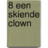 8 Een skiende clown