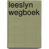 Leeslyn wegboek by Unknown