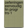 Oefeningen eenvoudig lin progr trs-1 door Onbekend