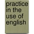 Practice in the use of english