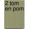 2 Tom en Pom door K. de Baar
