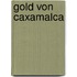 Gold von caxamalca