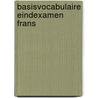 Basisvocabulaire eindexamen frans by Riemens