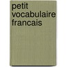 Petit vocabulaire francais by Schmit