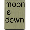 Moon is down door John Steinbeck