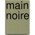 Main noire