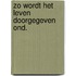 Zo wordt het leven doorgegeven ond.