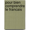 Pour bien comprendre le francais door Riemens