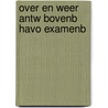 Over en weer antw bovenb havo examenb door Riemens Feteris