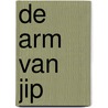 De arm van Jip by K. de Baar