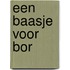 Een baasje voor Bor