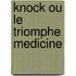 Knock ou le triomphe medicine
