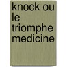 Knock ou le triomphe medicine door Romains