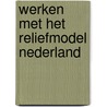 Werken met het reliefmodel nederland by Manhoudt