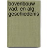 Bovenbouw vad. en alg. geschiedenis by Reinsma