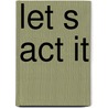 Let s act it door Plant