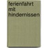 Ferienfahrt mit hindernissen