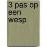 3 Pas op een wesp door Magda van Tilburg