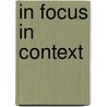 In Focus in Context by G. Bosschaart